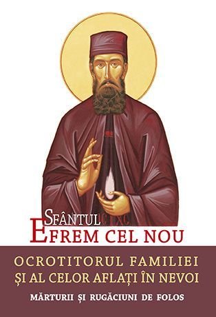 Sfântul Efrem cel Nou – Ocrotitorul familiei și al celor aflați în nevoi